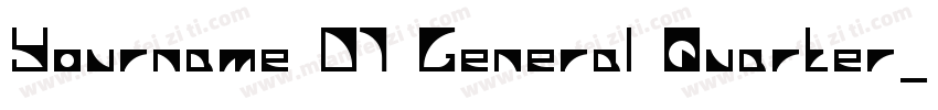 Yourname D7 General Quarter字体转换